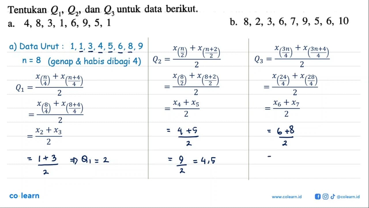 Tentukan Q1, Q2 , dan Q3 untuk data berikut.a.