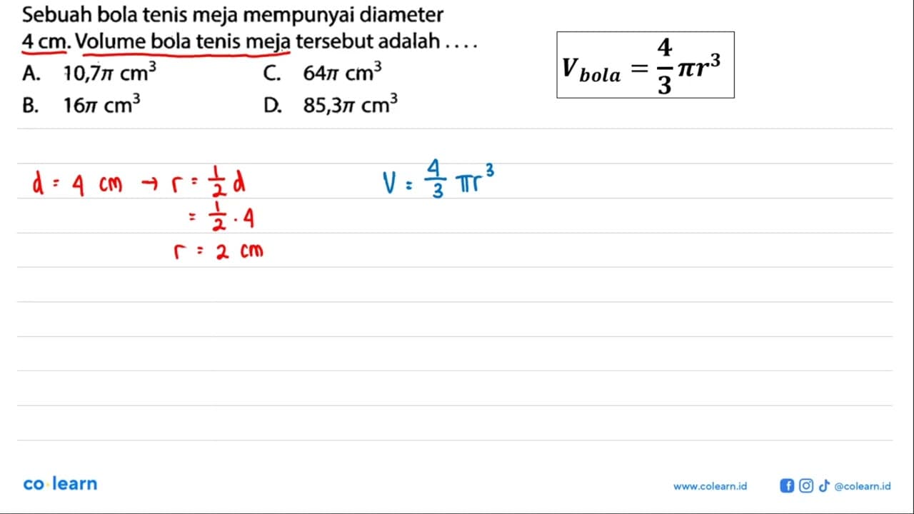 Sebuah bola tenis meja mempunyai diameter 4 cm . Volume