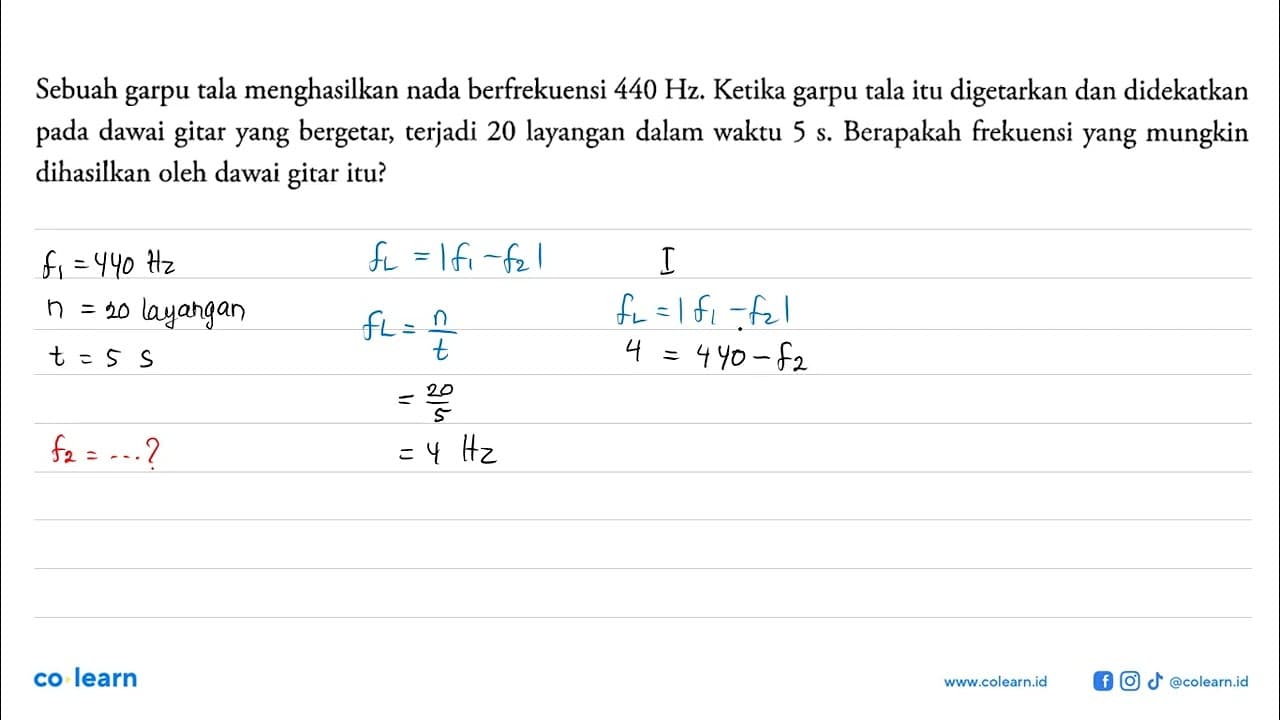 Sebuah garpu tala menghasilkan nada berfrekuensi 440 Hz.