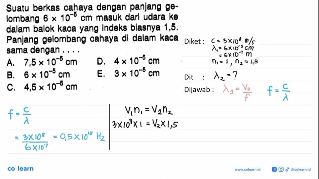 Suatu berkas cahaya dengan panjang gelombang 6 x 10^(-5) cm