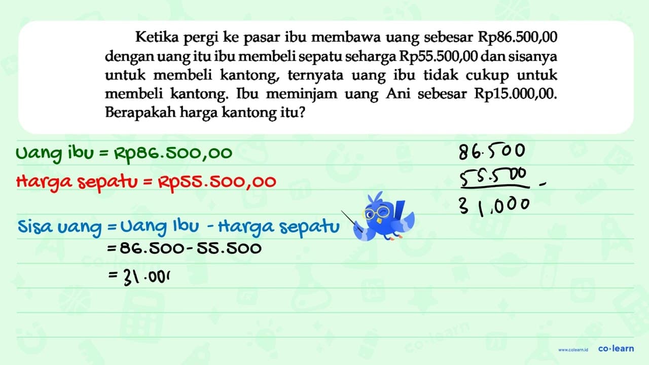 Ketika pergi ke pasar ibu membawa uang sebesar Rp86.500,00