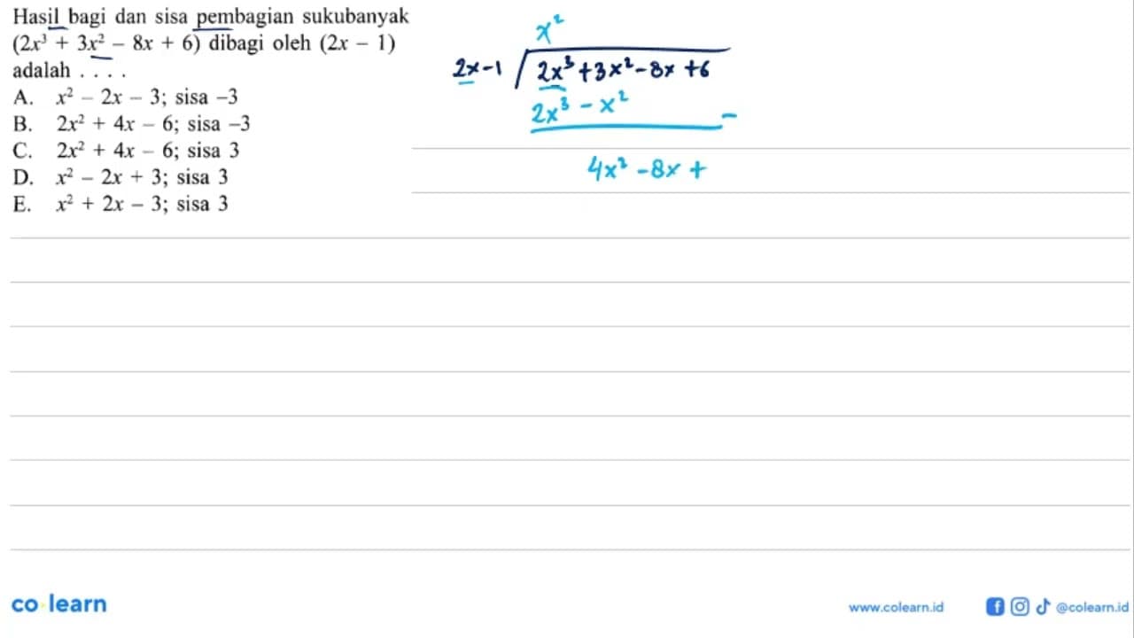 Hasil bagi dan sisa pembagian sukubanyak (2x^3 + 3x^2 -8x +