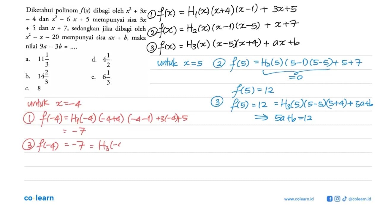 Diketahui polinom f(x) dibagi oleh x^2+3x-4 dan x^2-63x+5