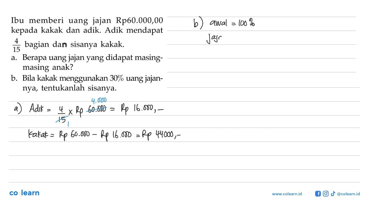 Ibu memberi uang jajan Rp60.000,00 kepada kakak dan adik.