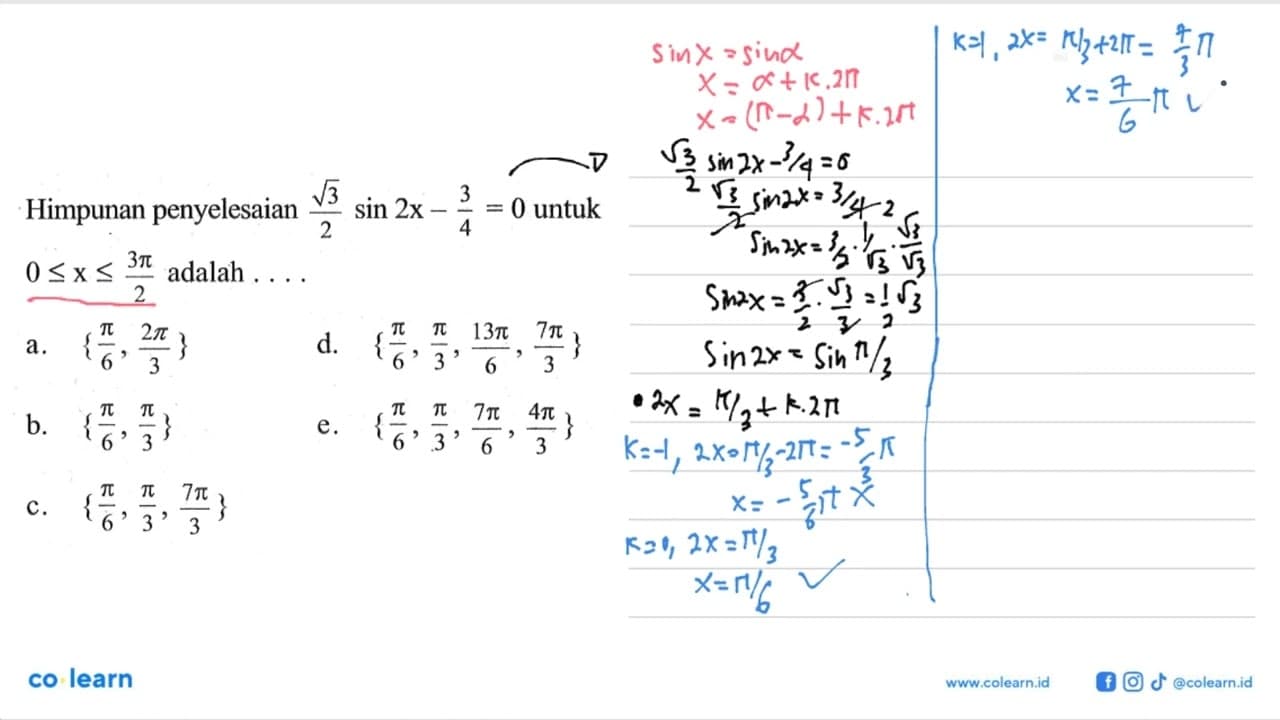 Himpunan penyelesaian akar(3)/2 sin2x-3/4=0 untuk