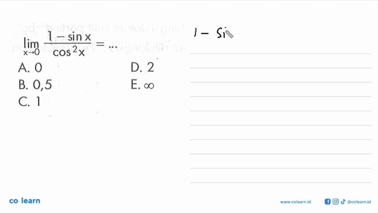 limit x mendekati 0 (1- sin x)/cos^2 x= ...