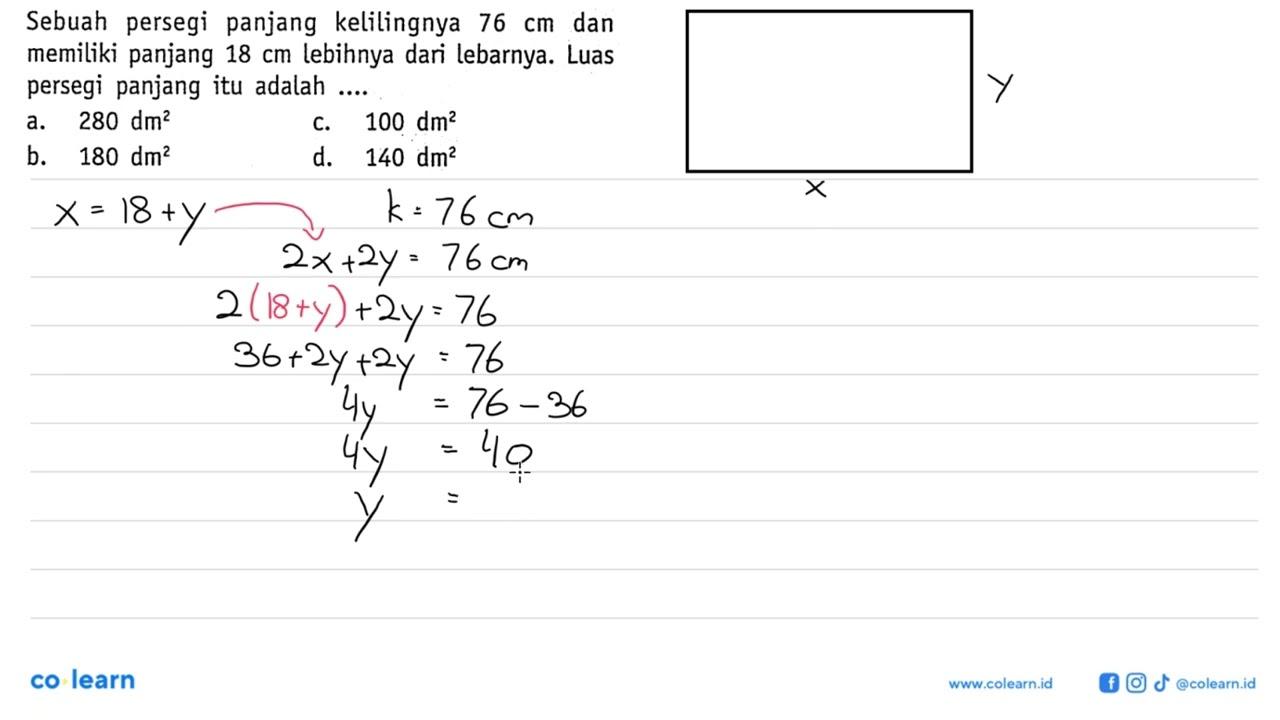 Sebuah persegi panjang kelilingnya 76 cm dan memiliki