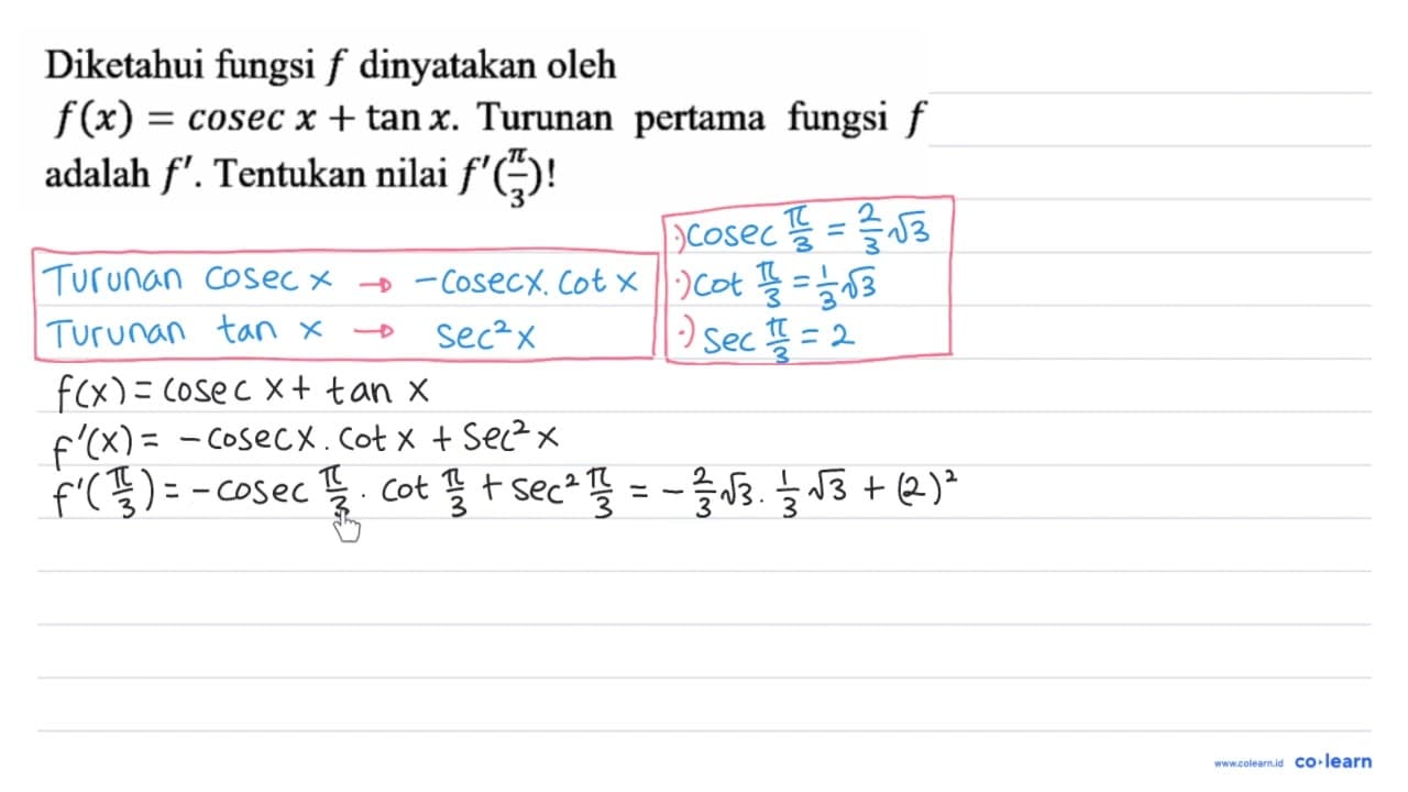 Diketahui fungsi f dinyatakan oleh f(x)=cosec x+tan x .