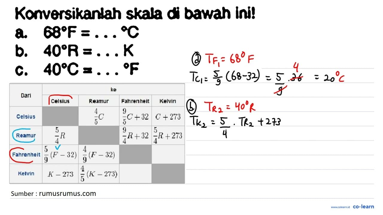 Konversikanlah skala di bawah ini! a. 68 F=... . C b. 40