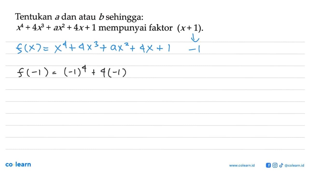 Tentukan a dan atau b sehingga: x^4+4x^3+ax^2+4x+1