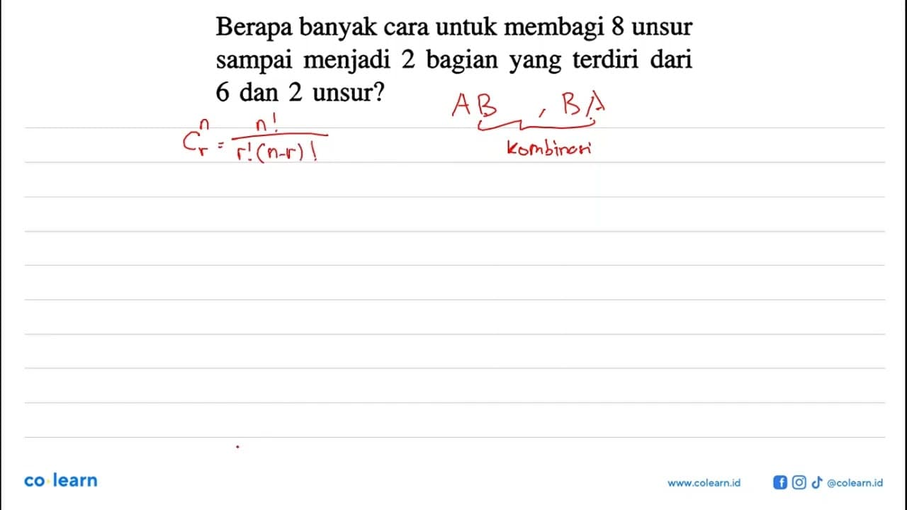 Berapa banyak cara untuk membagi 8 unsur sampai menjadi 2