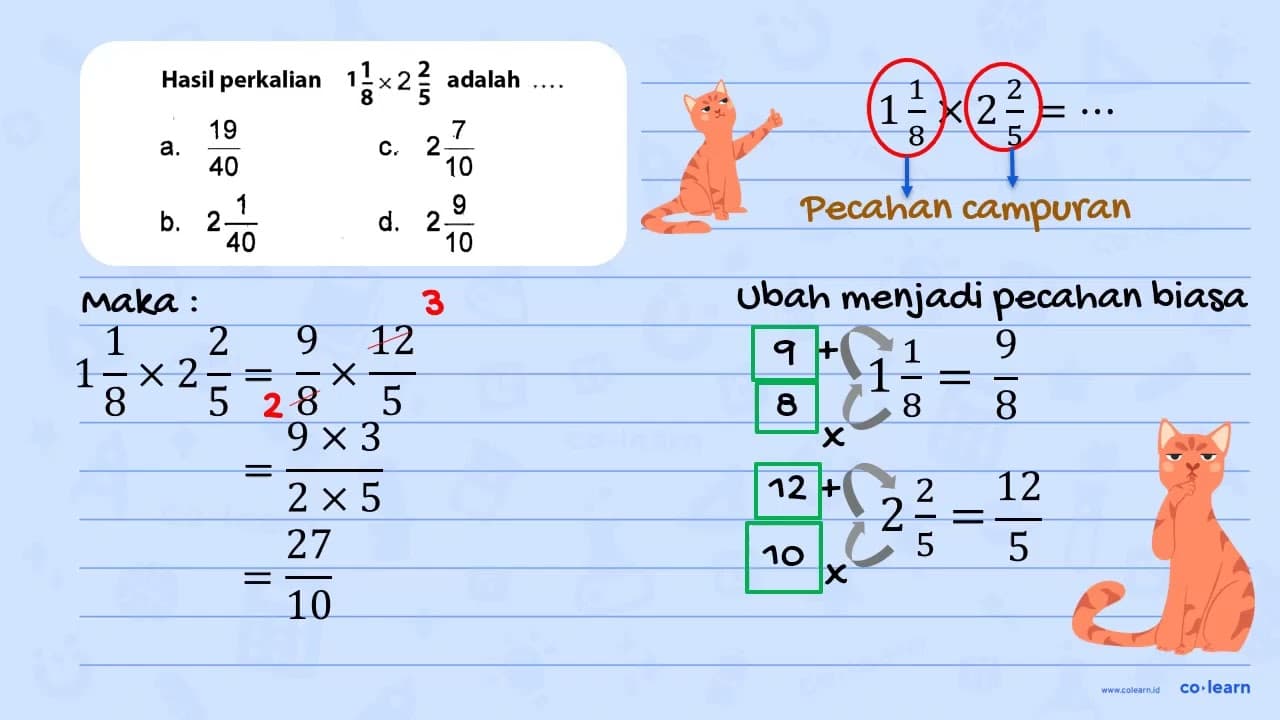 Hasil perkalian 1 1/8 x 2 2/5 adalah ...