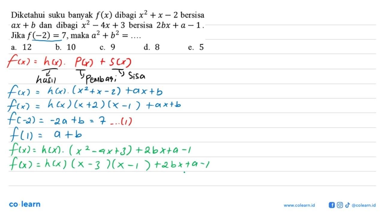 Diketahui suku banyak f(x) dibagi x^2+x-2 bersisa ax+b dan