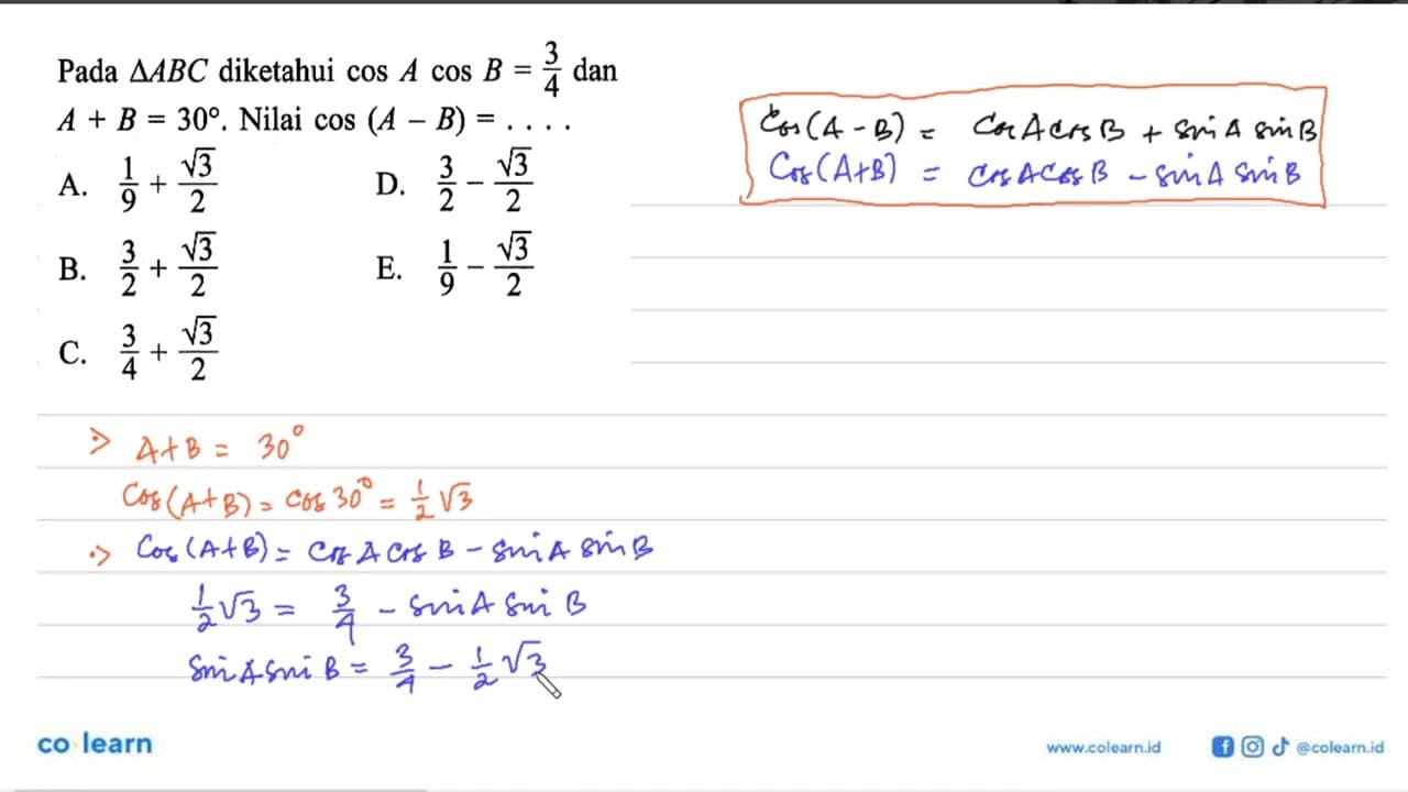 Pada segitiga ABC diketahui cos A cos B=3/4 dan A+B=30.