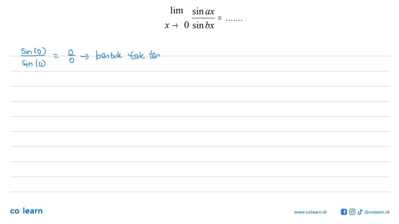 limit x -> 0 (sin ax)/(sin bx) = ....