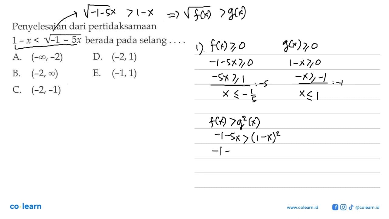 Penyelesaian dari pertidaksamaan 1-x< akar(-1-5x) berada