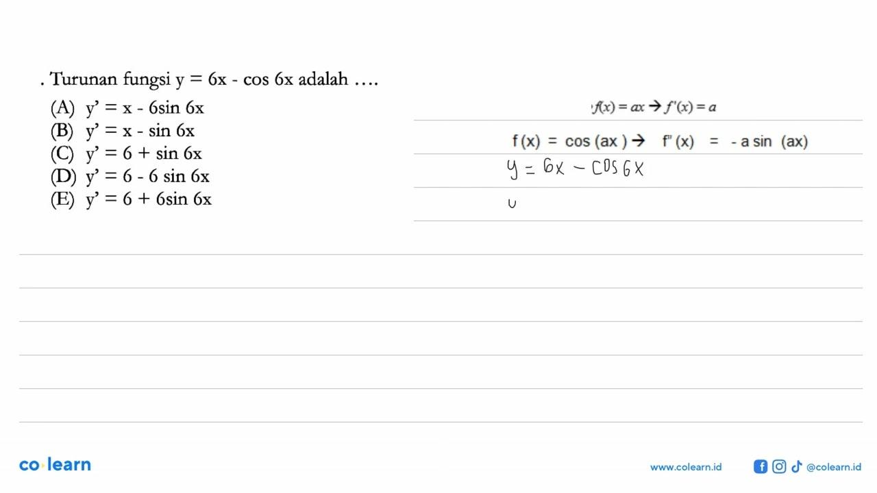 Turunan fungsi y = 6x - cos 6x adalah