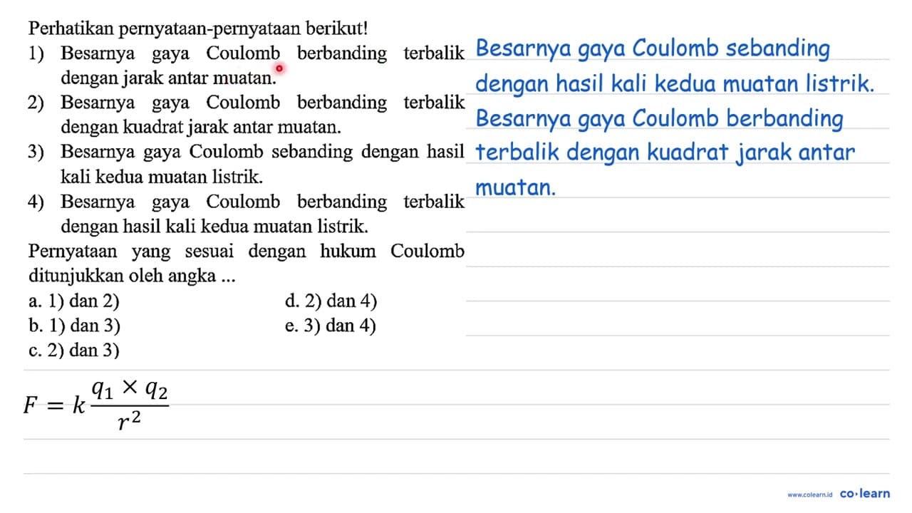 Perhatikan pernyataan-pernyataan berikut! 1) Besarnya gaya