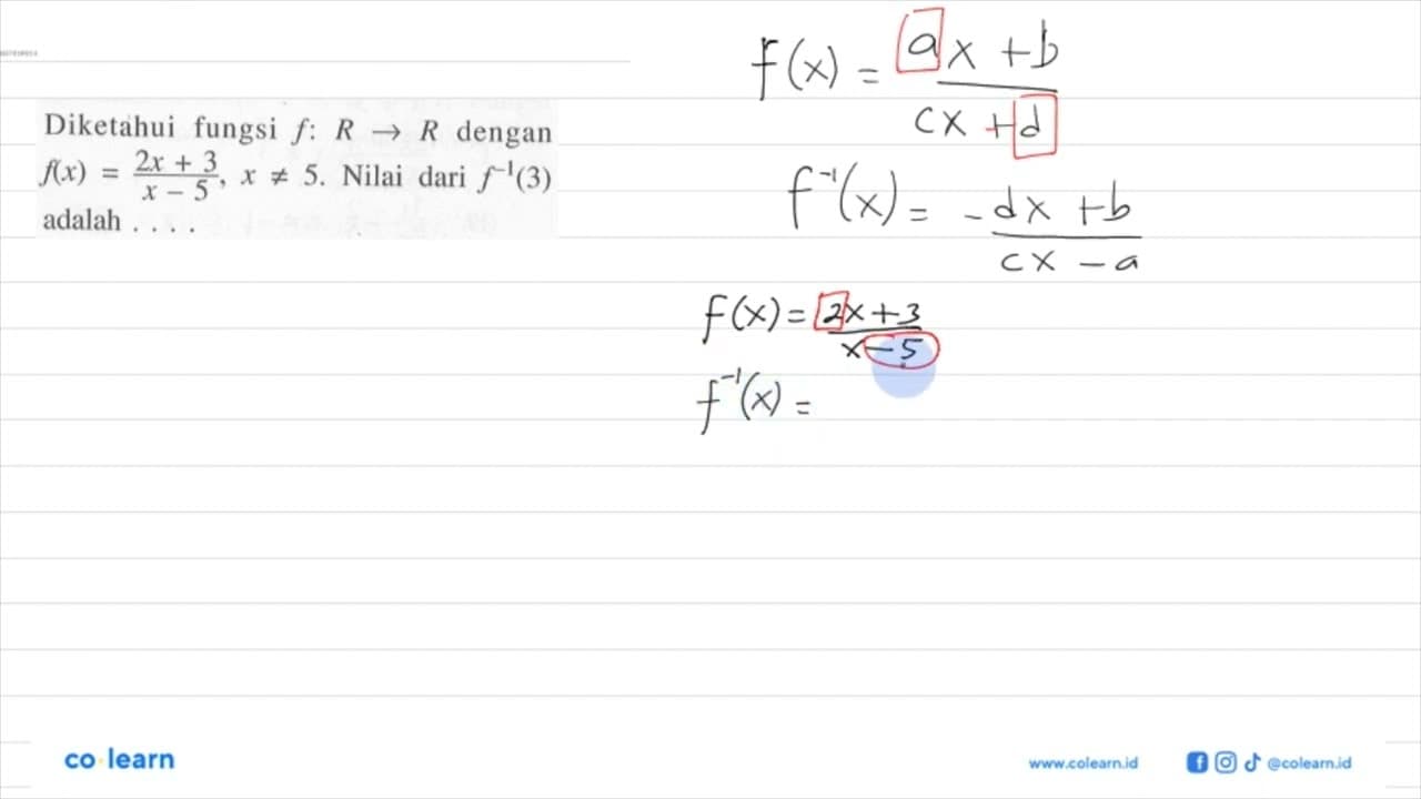 Diketahui fungsi f: R->R dengan f(x)=(2x+3)/(x-5), x=/= 5.