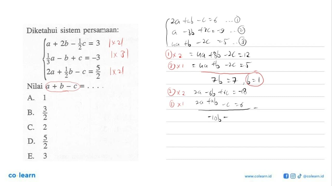 Diketahui sistem persamaan: a+2b-1/2c=3 1/3a-b+c=-3