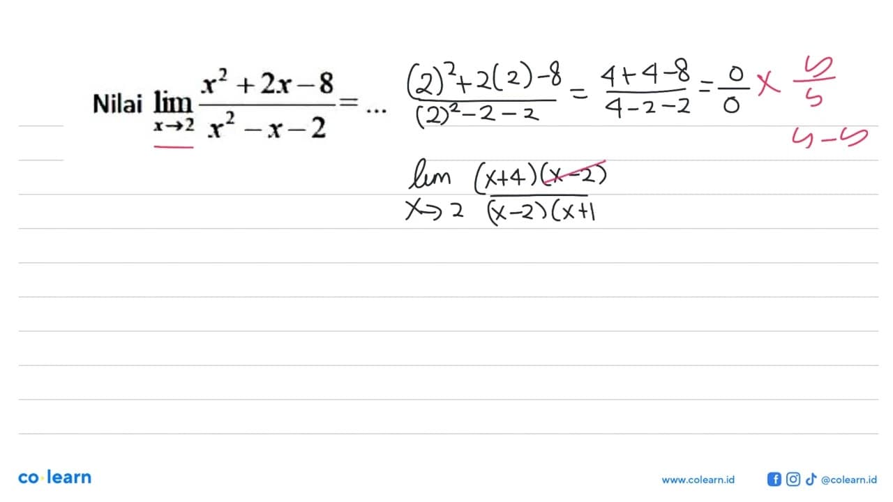 Nilai lim x->2 (x^2+2x-8)/(x^2-x-2)=....