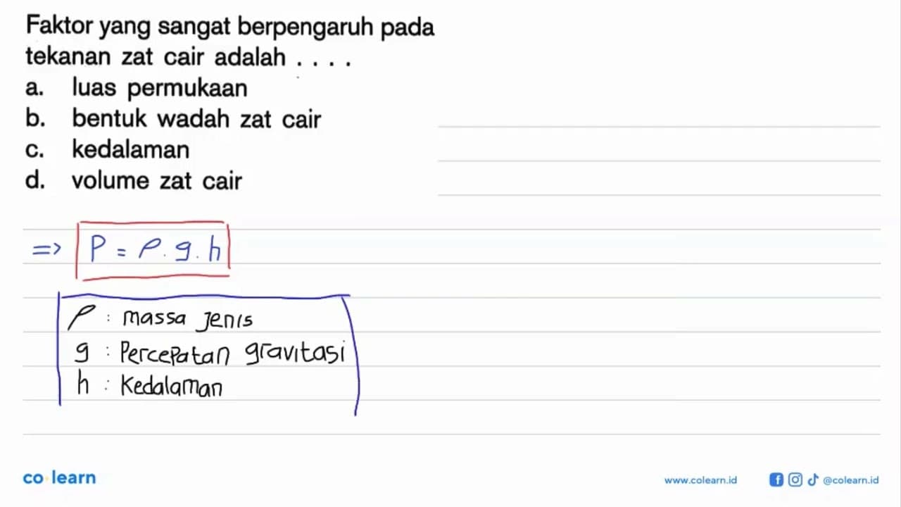 Faktor yang sangat berpengaruh pada tekanan zat cair adalah