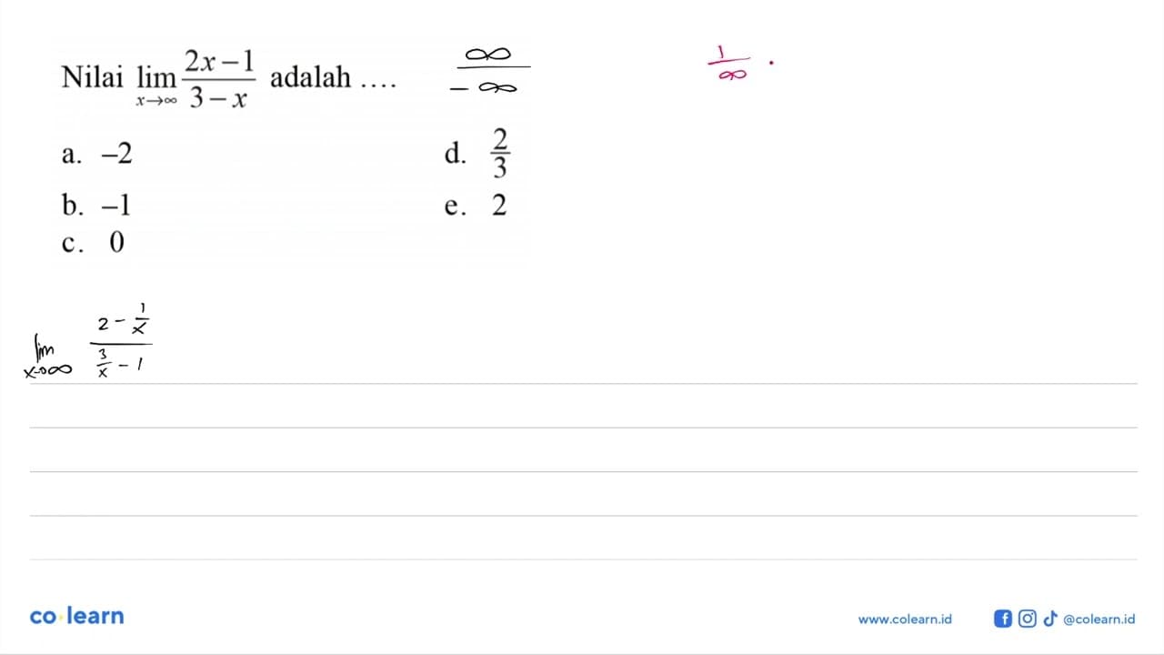 Nilai lim x->tak hingga (2x-1)/(3-x) adalah....