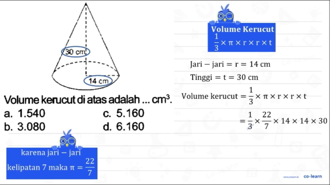 Volume kerucut di atas adalah ... cm^(3) . a. 1.540 c.