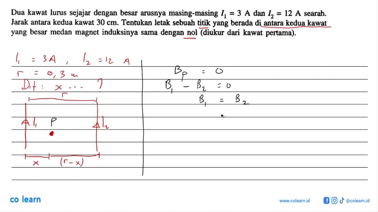 Dua kawat lurus sejajar dengan besar arusnya masing-masing