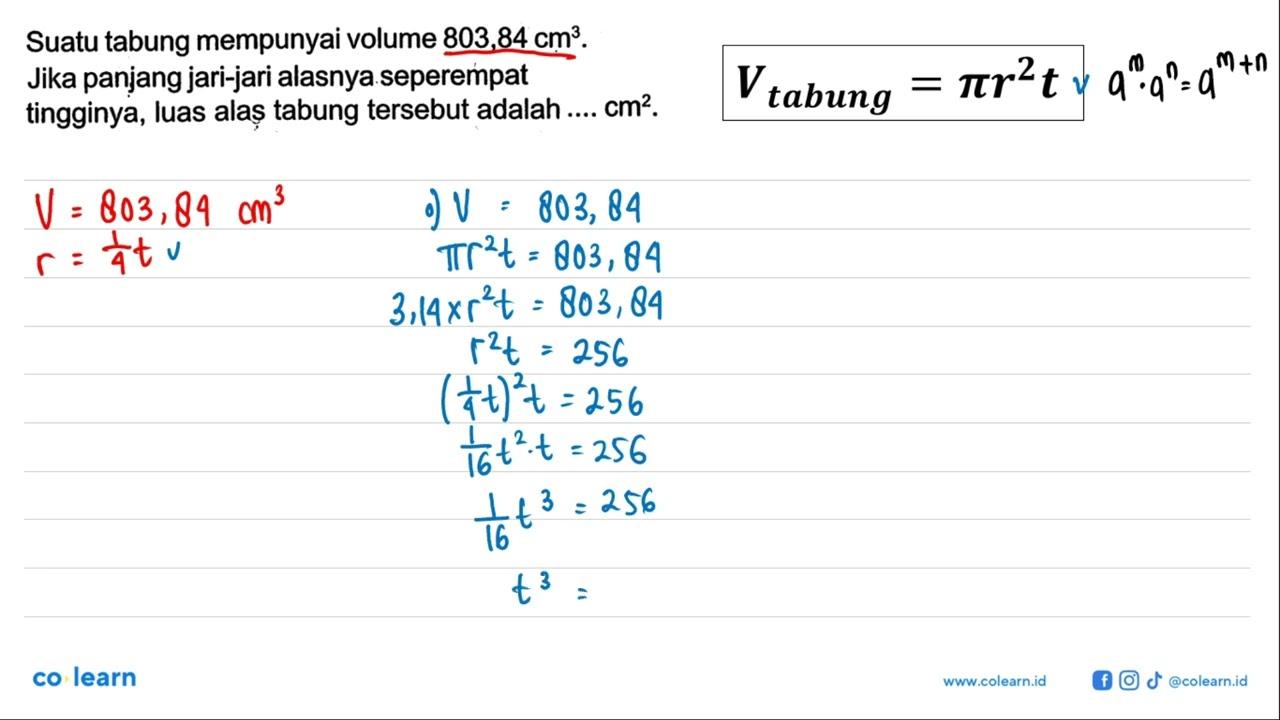 Suatu tabung mempunyai volume 803,84 cm^3. Jika panjang