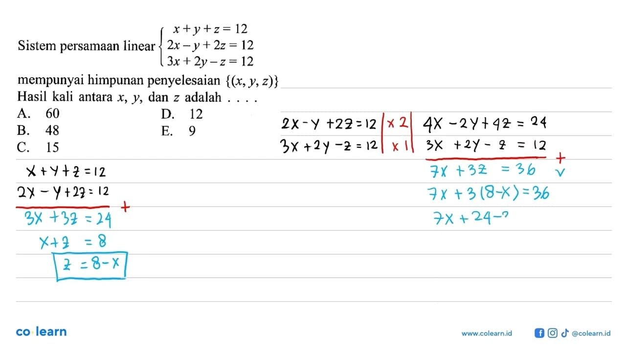 Sistem persamaan linear x+y+z=12 2x-y+2z=12 3x+2y-z=12