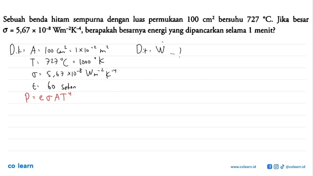 Sebuah benda hitam sempurna dengan luas permukaan 100 cm^2