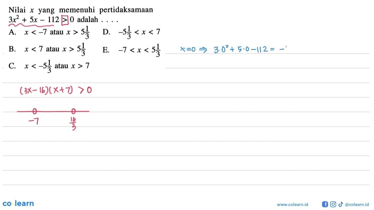 Nilai x yang memenuhi pertidaksamaan 3x^2+5x-110>0 adalah