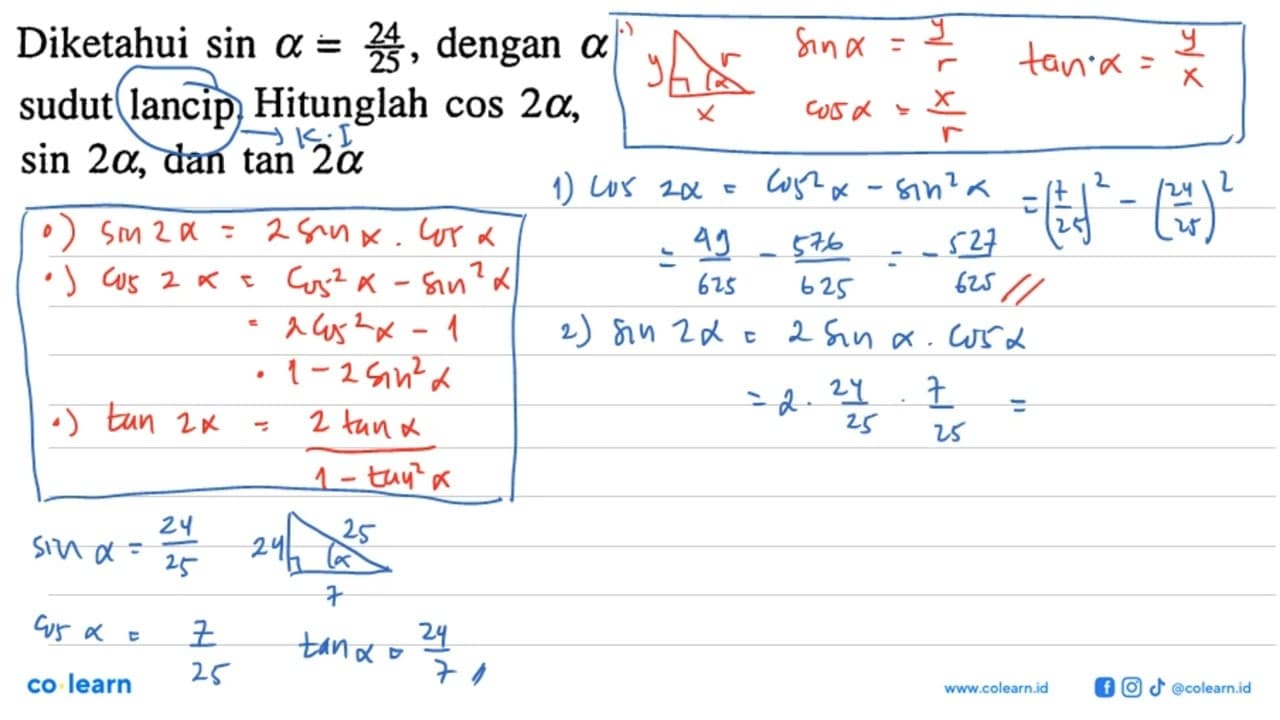 Diketahui sin a=24/25 , dengan a sudut lancip. Hitunglah