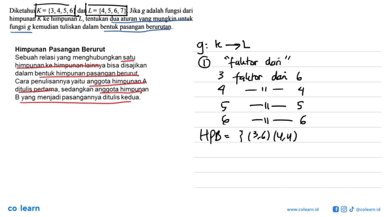 Diketahui K = {3,4,5, 6} dan L = {4,5,6,7}. Jika g_ adalah