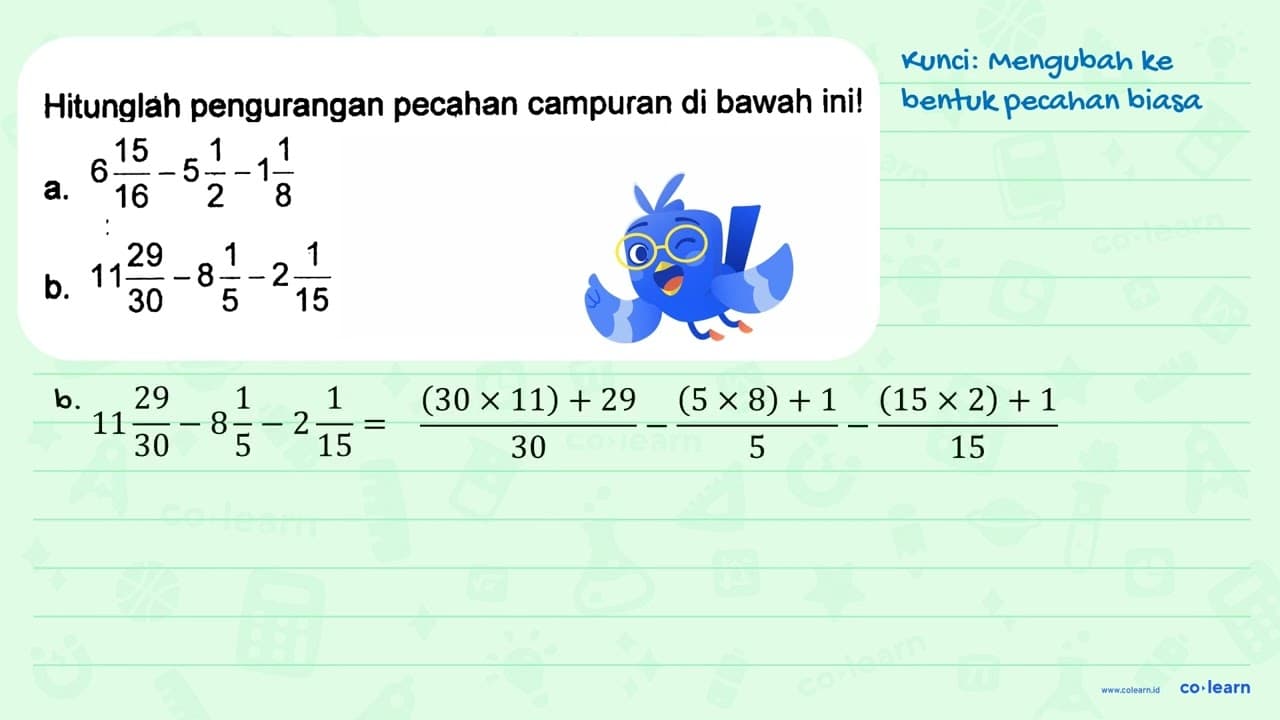 Hitunglah pengurangan pecahan campuran di bawah ini! a. 6