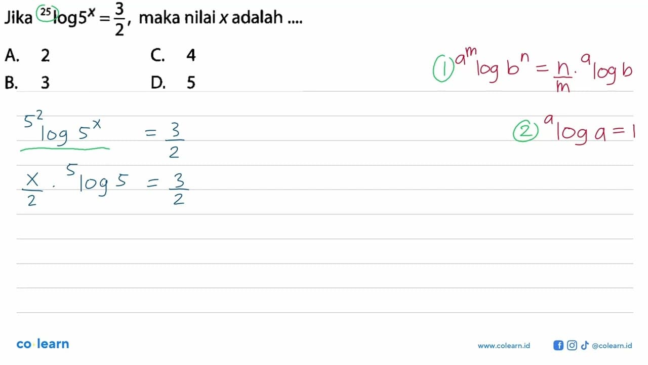 Jika 25log(5^x)=3/2 maka nilai x adalah ....