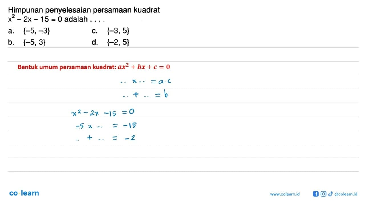 Himpunan penyelesaian persamaan kuadrat x^2 - 2x - 15 = 0