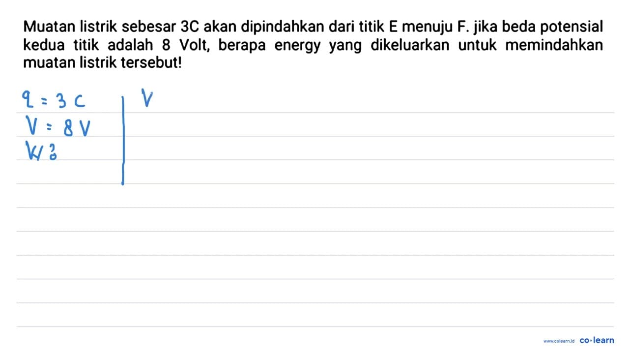 Muatan listrik sebesar 3C akan dipindahkan dari titik E