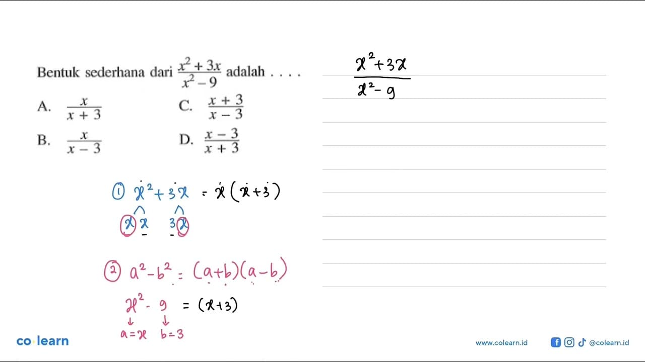 Bentuk sederhana dari (x^2 + 3x)/(x^2 - 9) adalah .... A.