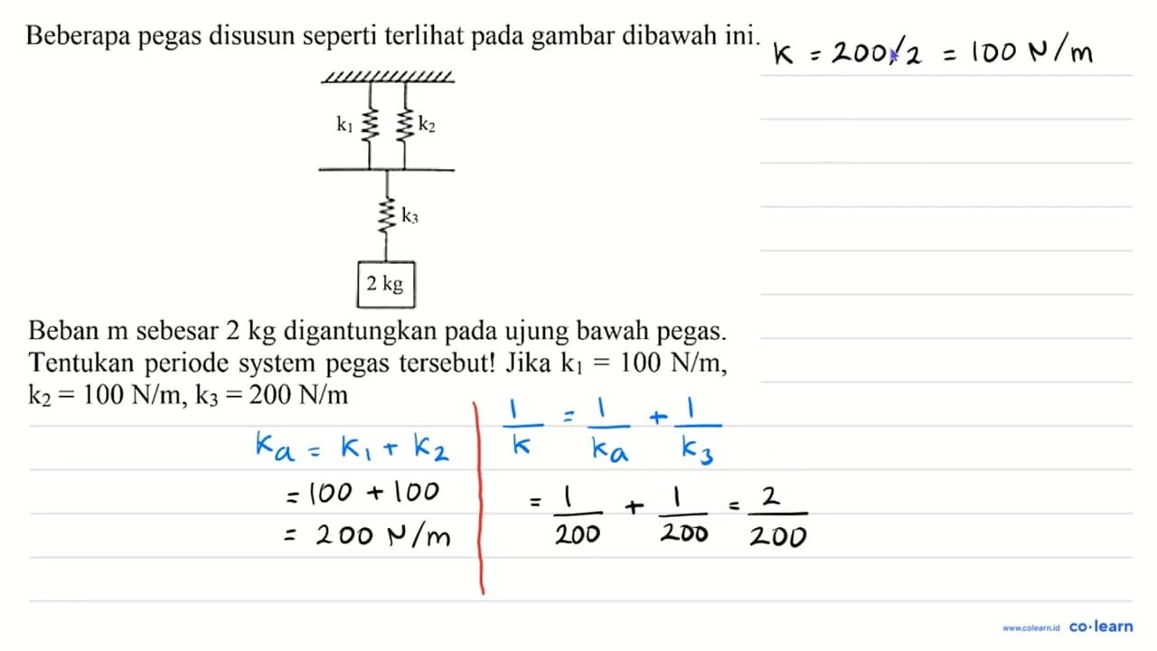 Beberapa pegas disusun seperti terlihat pada gambar dibawah