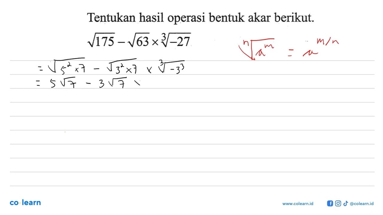 Tentukan hasil operasi bentuk akar berikut. akar(175) -