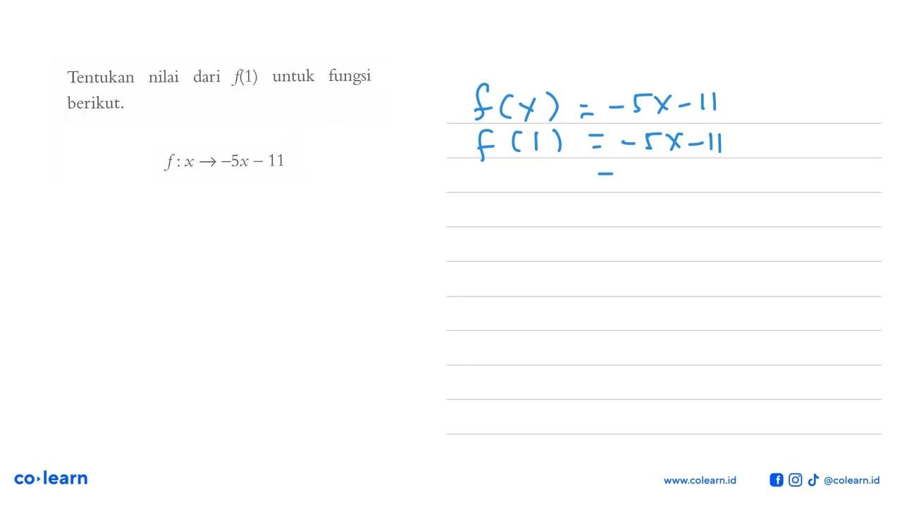 Tentukan nilai dari f(1) untuk fungsi berikut. f:x -> -5x -