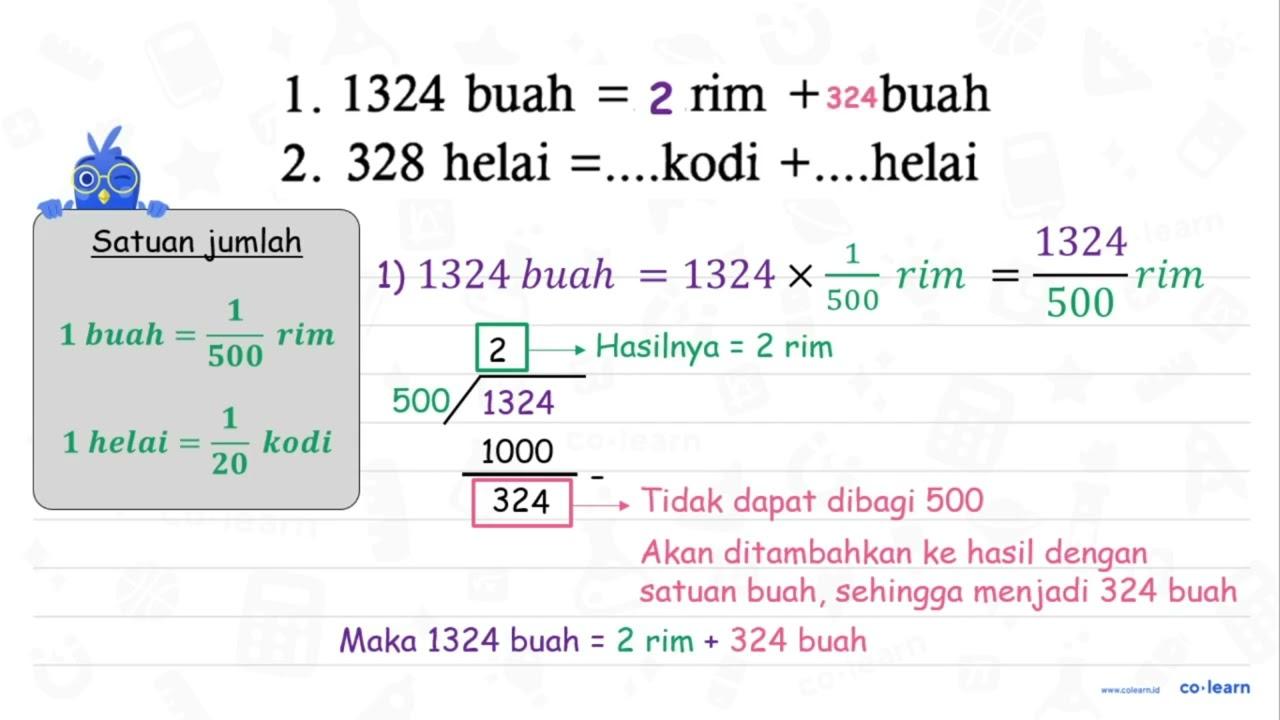 1. 1324 buah =.... rim + .... buah 2. 328 helai =.... kodi