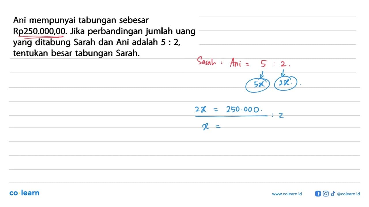 Ani mempunyai tabungan sebesar Rp250.000,00. Jika