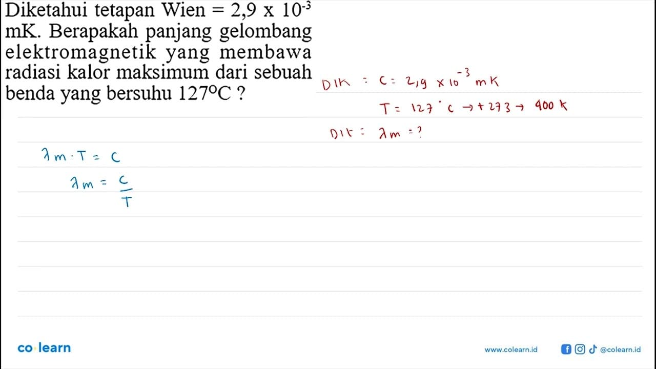 Diketahui tetapan Wien =2,9x10^(-3) mK. Berapakah panjang