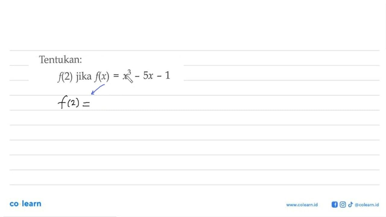 Tentukan: f(2) jika f(x)=x^3-5x-1