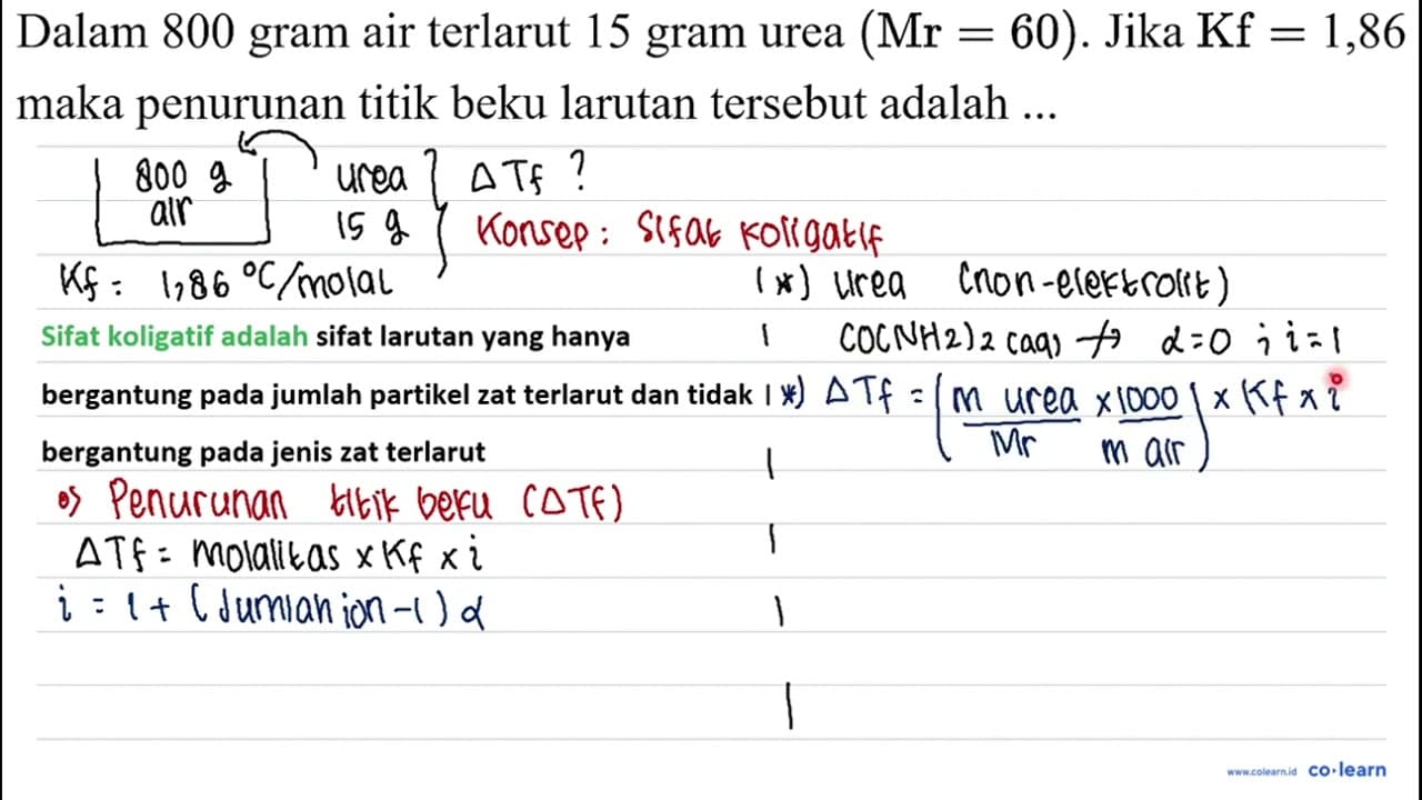 Dalam 800 gram air terlarut 15 gram urea (Mr=60) . Jika