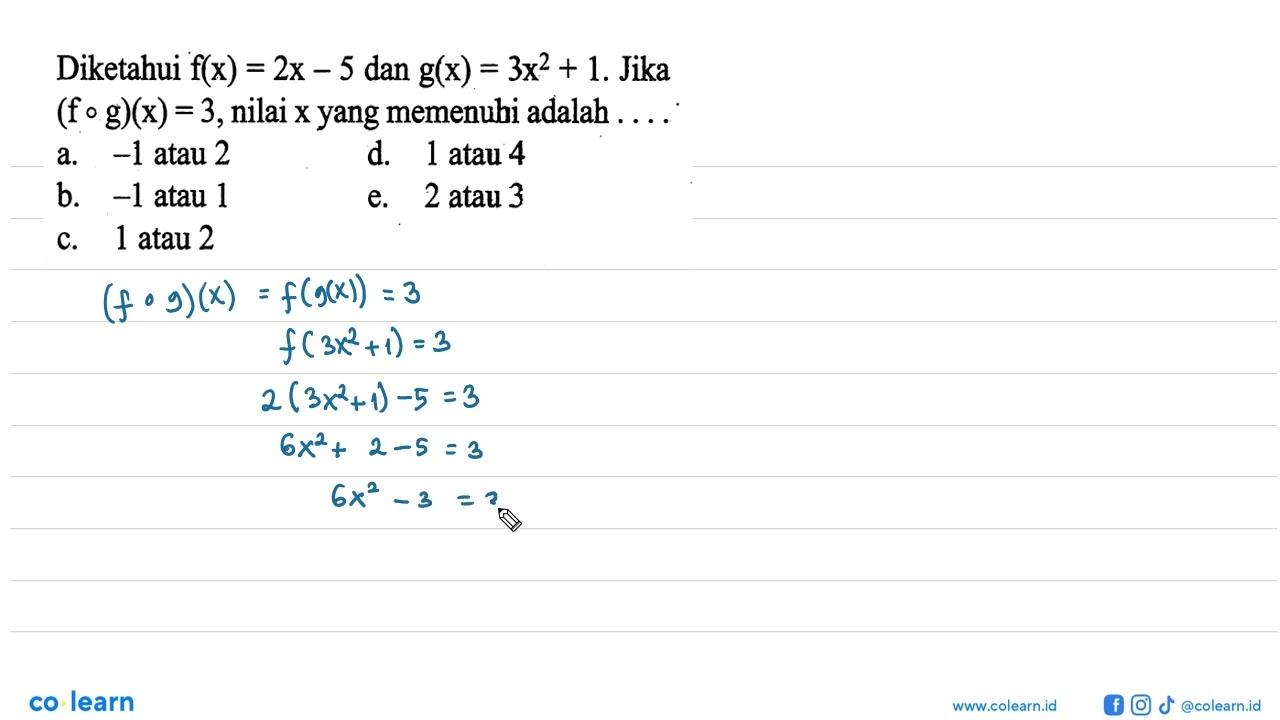 Diketahui f(x)=2x-5 dan g(x)=3x^2+1. Jika (fog)(x)=3, nilai