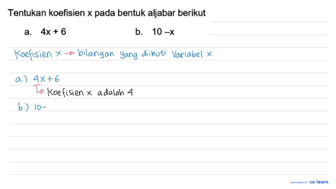 Tentukan koefisien x pada bentuk aljabar berikut a. 4 x+6